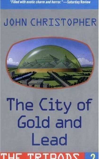 White Mountains Trilogy:  City of Gold and Lead