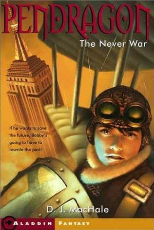 Pendragon, Book 3:  The Never War