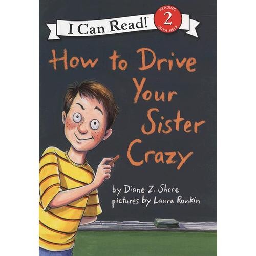How to Drive Your Sister Crazy
