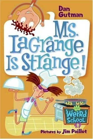 My Weird School  Book  8: Ms. LaGrange Is Strange!