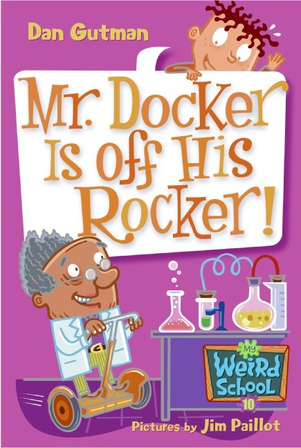 My Weird School  Book 10:  Mr. Docker Is Off His Rocker!