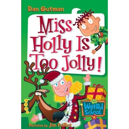 My Weird School  Book 14: Miss Holly Is Too Jolly!