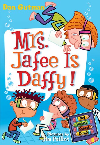 My Weird School Daze Series, Book  6: Mrs. Jafee Is Daffy!