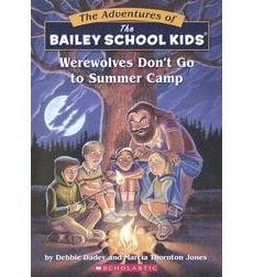 The Adventures of the Bailey School Kids, No. 2: Werewolves Don’t Go to Summer Camp