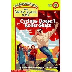 The Adventures of the Bailey School Kids, No. 22: Cyclops Doesn’t Roller-Skate