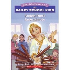 The Adventures of the Bailey School Kids, No. 23: Angels Don’t Know Karate