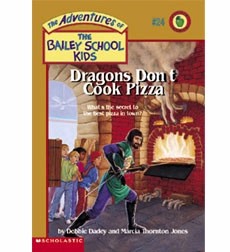 The Adventures of the Bailey School Kids, No. 24: Dragons Don’t Cook Pizza