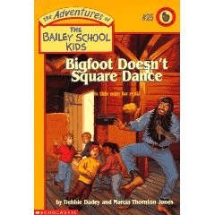 The Adventures of the Bailey School Kids, No. 25: Big Foot Doesn’t Square Dance