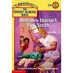 The Adventures of the Bailey School Kids, No. 30: Hercules Doesn’t Pull Teeth