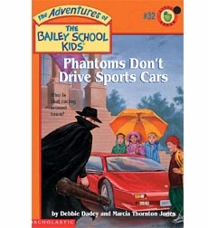 The Adventures of the Bailey School Kids, No. 32: Phantoms Don’t Drive Sports Cars
