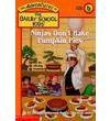 The Adventures of the Bailey School Kids, No. 38: Ninjas Don’t Bake Pumpkin Pies