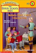 The Adventures of the Bailey School Kids, No. 42: Robots Don’t Catch Chicken Pox