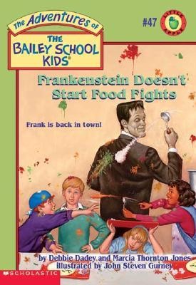 The Adventures of the Bailey School Kids, No. 47: Frankenstein Doesn’t Start Food Fights