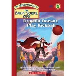 The Adventures of the Bailey School Kids, No. 48: Dracula Doesn’t Play Kick Ball