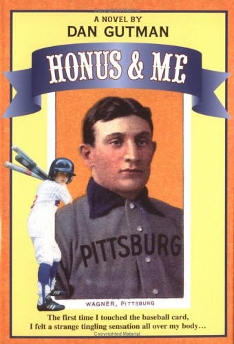 Baseball Card Adventures Book 1  Honus & Me: A Baseball Card Adventure  (Honus and Me)