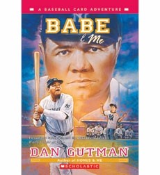 Baseball Card Adventures  Book 3  Babe & Me   A Baseball Card Adventure  (Babe and Me)