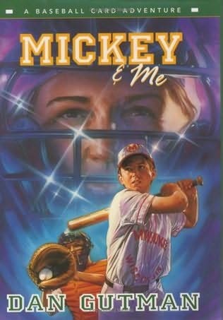 Baseball Card Adventures  Book 5  Mickey and Me: A Baseball Card Adventure  (Mickey & Me)