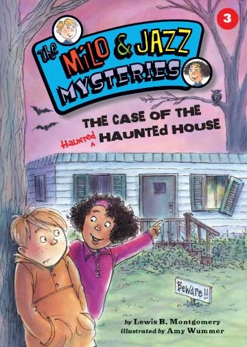 Milo & Jazz Mysteries:  The Case of the Haunted Haunted House