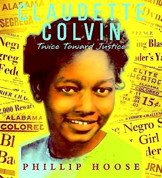 Claudette Colvin:  Twice Toward Justice