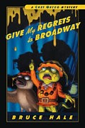 Chet Gecko Mystery:  Give My Regrets to Broadway # 9