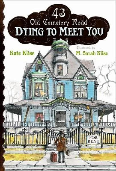 Dying to Meet You  (43 Old Cemetery Road, Book One)