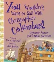 You  Wouldn’t Want To Sail With Christopher Columbus! Unchartered Waters You’d Rather Not Cross