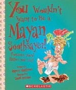 You Wouldn’t Want To Be A Mayan Soothsayer! Fortunes You’d Rather Not Tell