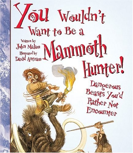 You Wouldn’t Want To Be A Mammoth Hunter! Dangerous Beasts You’d Rather Not Encounter