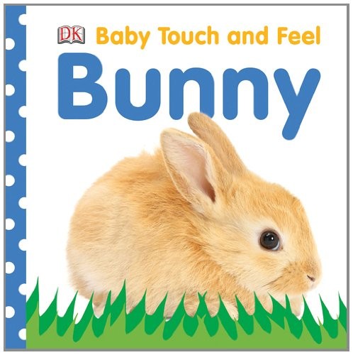 DK  Baby Touch and Feel:  Baby Bunny
