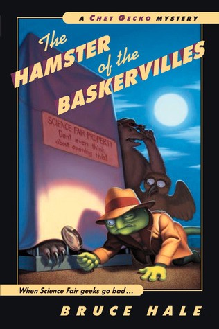 The Hamster of the Baskervilles: Chet Gecko Mystery No. 5