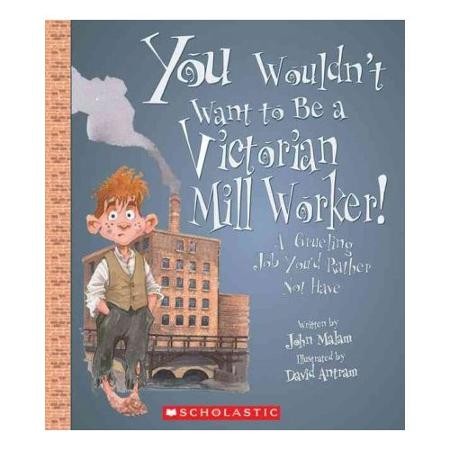 You Wouldn’t Want to Be A Victorian Mill Worker! A Grueling Job You’d Rather Not Have