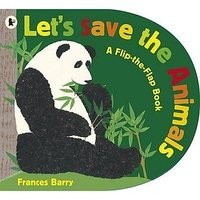 Let’s Save the Animals: A Flip-The-Flap Book