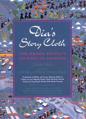 Dia’s Story Cloth:  The Hmong People’s Journey of Freedom