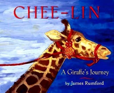 Chee-Lin:  A Giraffe’s Journey