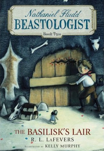 Nathaniel Fludd Beastologist, Book Two:  The Basilisk’s Lair
