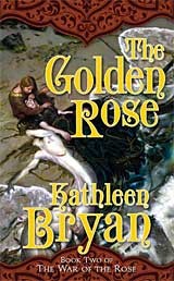 Golden Rose, The (War of the Rose, Book 2)