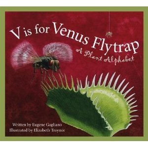 V Is For Venus Flytrap: A Plant Alphabet