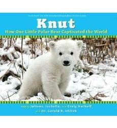 Knut: How One Little Polar Bear Captivated the World