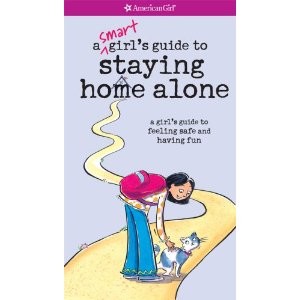 A Smart Girl’s Guide to Staying Home Alone