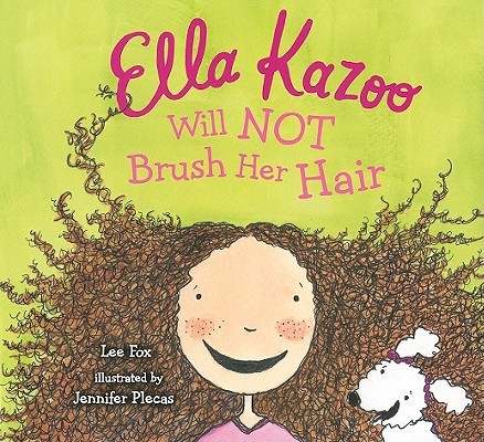 Ella Kazoo Will Not Brush Her Hair
