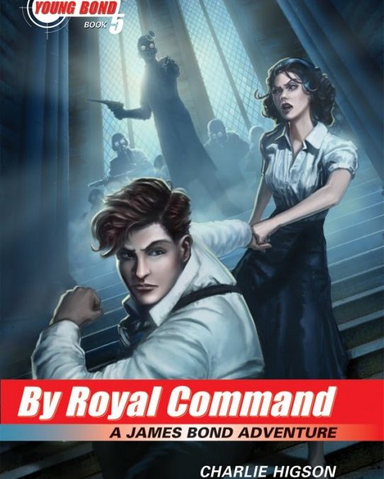 Young Bond Series, Book 5: By Royal Command