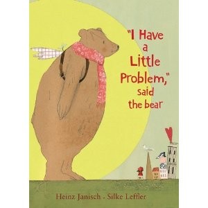 “I Have a Little Problem,” Said the Bear
