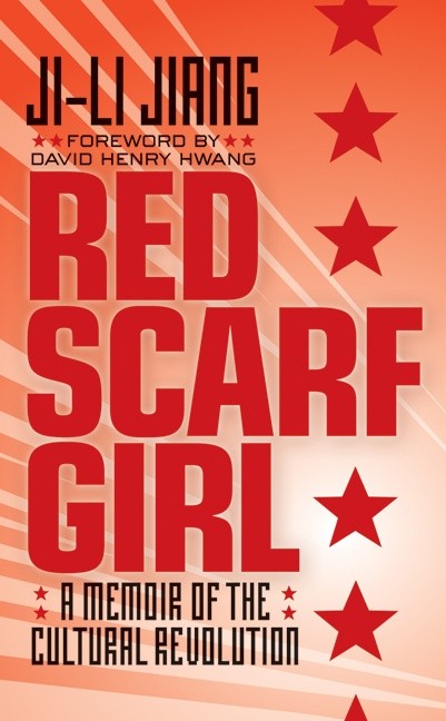 Red Scarf Girl: A Memoir of the Cultural Revolution