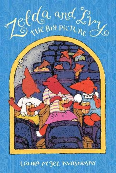 Zelda and Ivy: The Big Picture