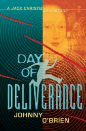 Day of Deliverance: A Jack Christie Adventure, Book Two