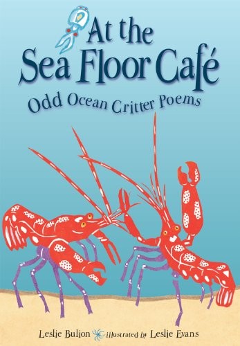 At the Sea Floor Cafe: Odd Ocean Critters