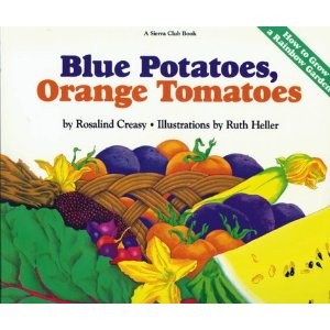 Blue Potatoes, Orange Tomatoes