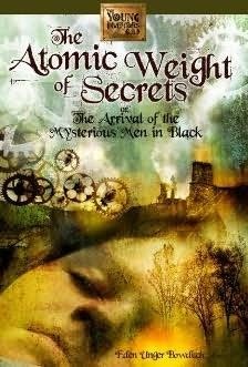 The Atomic Weight of Secrets or The Arrival of the Mysterious Men in Black: The Young Inventors’ Guild