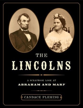 Lincolns: A Scrapbook Look at Abraham and Mary