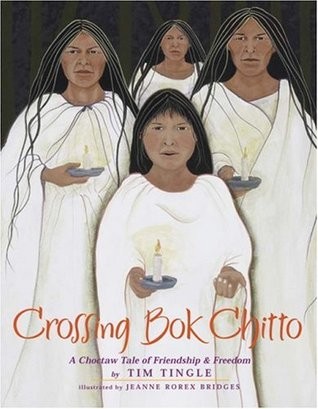 Crossing Bok Chitto:  A Choctaw Tale of Friendship and Freedom